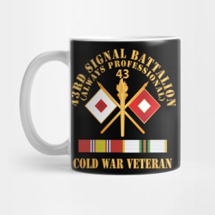 43rd Signal Battalion - Cold War Veteran w COLD SVC X 300 Mug